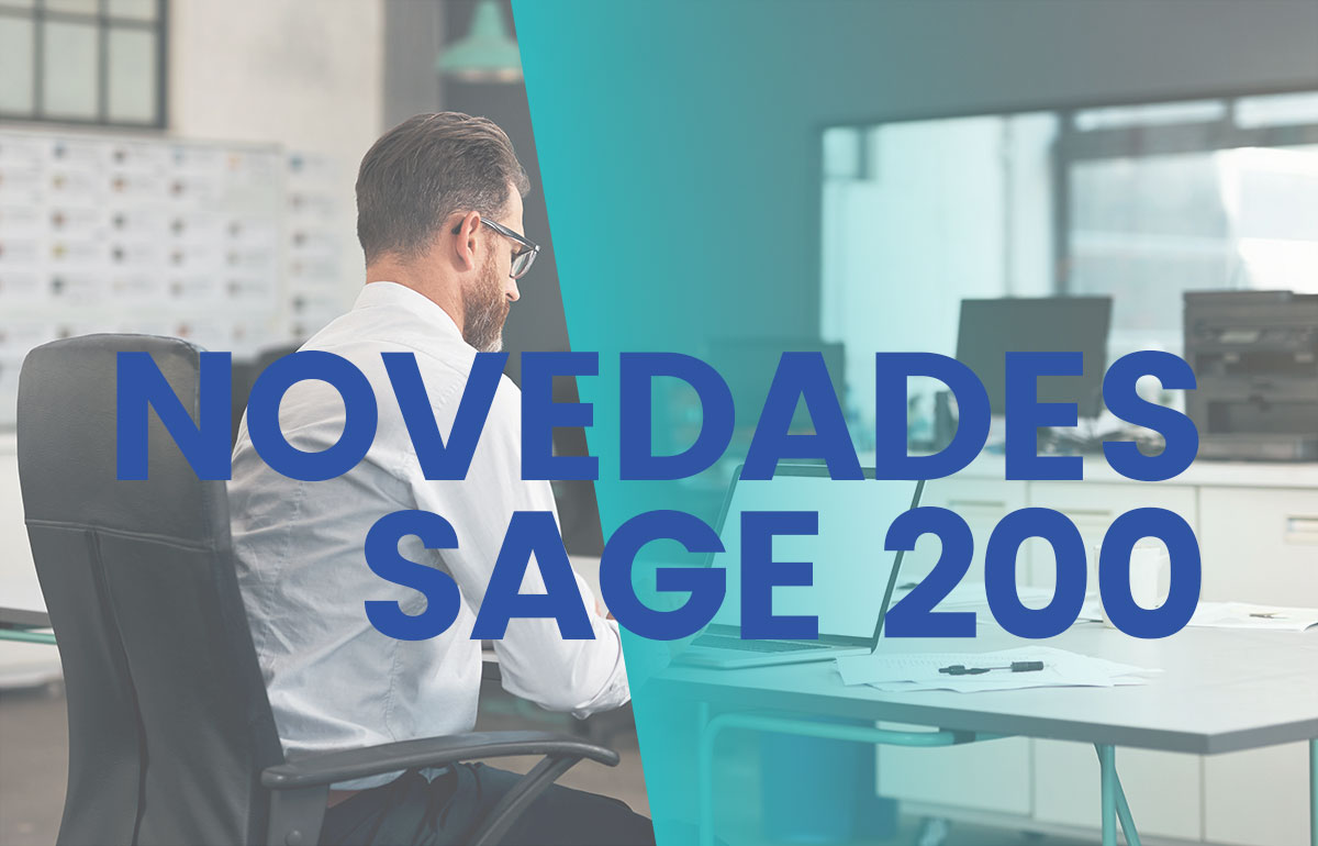 Novedades de Sage 200 en 2024 y 2025